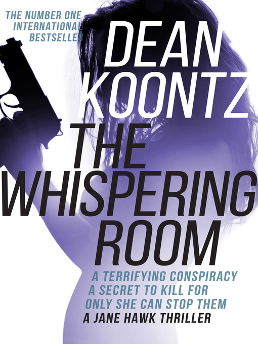 Title details for The Whispering Room by Dean Koontz - Available